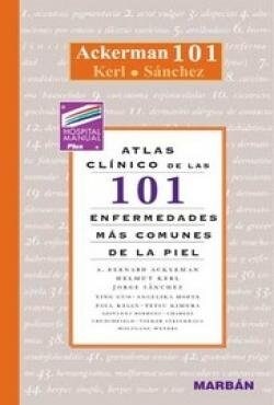 ATLAS CUNICO DE LAS 101 ENFERMEDADES MAS COMUNES DE LA PIEL (Paperback)