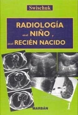 RADIOLOGIA EN EL NINO Y EN EL RECIEN NACIDO (Book)