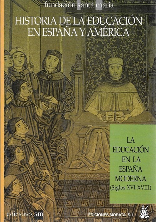 EDUCACION EN LA ESPANA MODERNA, LA (Paperback)