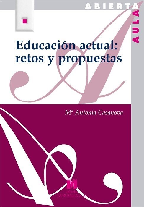 EDUCACION ACTUAL: RETOS Y PROPUESTAS (Book)