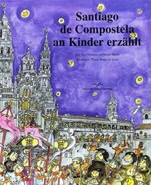 SANTIAGO DE COMPOSTELA AN KINDER ERZAHLT (Paperback)