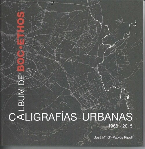 ALBUM DE BOCETHOS: CALIGRAFIAS URBANAS (Paperback)