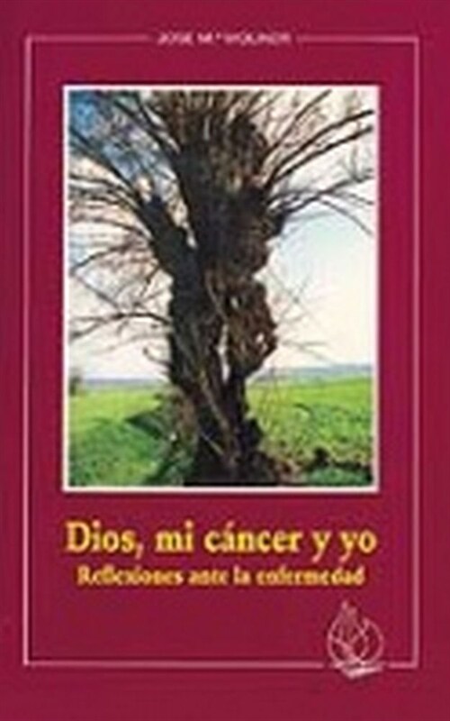 DIOS, MI CANCER Y YO. REFLEXIONES ANE LA ENFERMEDAD. (Paperback)