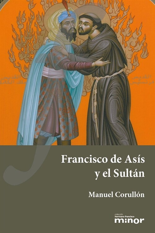FRANCISCO DE ASIS Y EL SULTAN (Paperback)