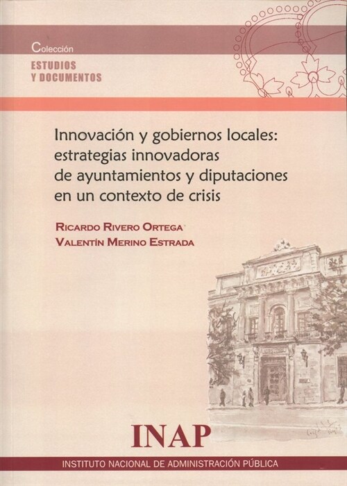 INNOVACION Y GOBIERNOS LOCALES: ESTRATEGIAS INNOVADORAS DE A (Book)