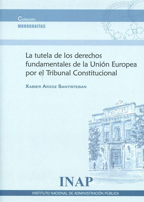 TUTELA DE LOS DERECHOS FUNDAMENTALES DE LA UNION EUROPEA PO, (Paperback)