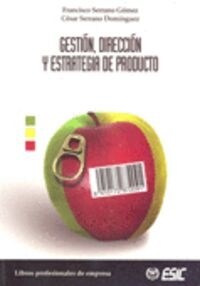 GESTION, DIRECCION Y ESTRATEGIA DE PRODUCTO (Paperback)