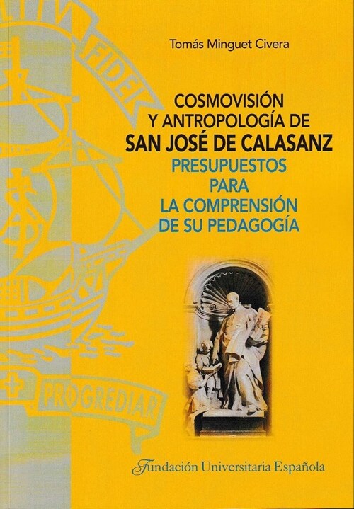 COSMOVISION Y ANTROPOLOGIA DE SAN JOSE DE CALASANZ (Paperback)
