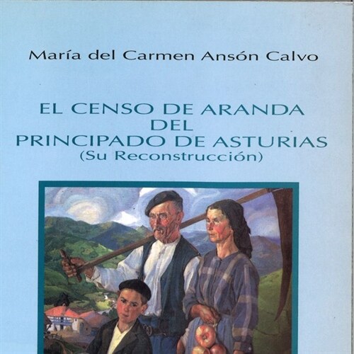 CENSO DE ARANDA DEL PRINCIPADO DE ASTURIAS,EL (Book)