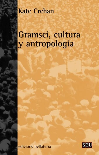 GRAMSCI CULTURA Y ANTROPOLOGIA (Book)