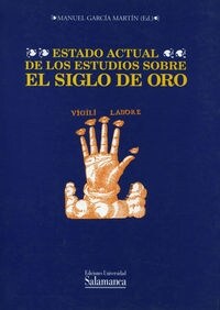 ESTADO ACTUAL DE LOS ESTUDIOS SOBRE EL SIGLO DE ORO. (Book)