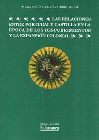 RELACIONES ENTRE PORTUGAL Y CASTILLA EN LA EPOCA DE LOS DESC (Book)