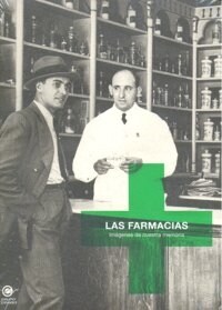 FARMACIAS,LAS IMAGENES DE NUESTRA MEMORIA (Other Book Format)