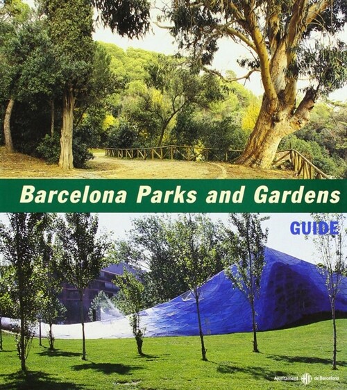 BARCELONA PARKS AND GARDENS. GUIDE (Book)