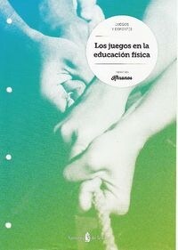 JUEGOS DE LA EDUCACION FISICA,LOS ESO 15 ELEF39ESO (Book)