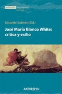 JOSE MARIA BLANCO WHITE CRITICA Y EXILIO (Book)