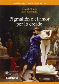 PIGMALION O EL AMOR POR LO CREADO (Book)