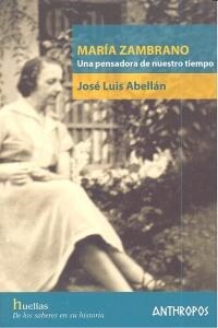 MARIA ZAMBRANO UNA PENSADORA DE NUESTRO TIEMPO (Book)