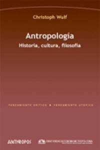 ANTROPOLOGIA HISTORIA CULTURA FILOSOFIA (Book)