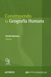 CONSTRUYENDO LA GEOGRAFIA HUMANA (Book)