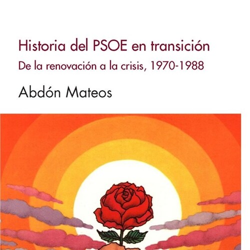 HISTORIA DEL PSOE EN TRANSICION (Book)