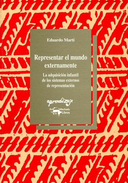 REPRESENTAR EL MUNDO EXTERNAMENTE (Book)