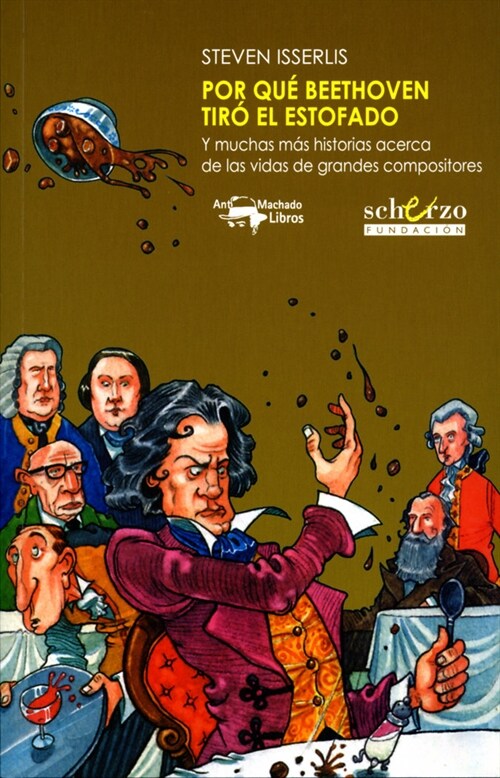 POR QUE BEETHOVEN TIRO EL ESTOFADO (Paperback)