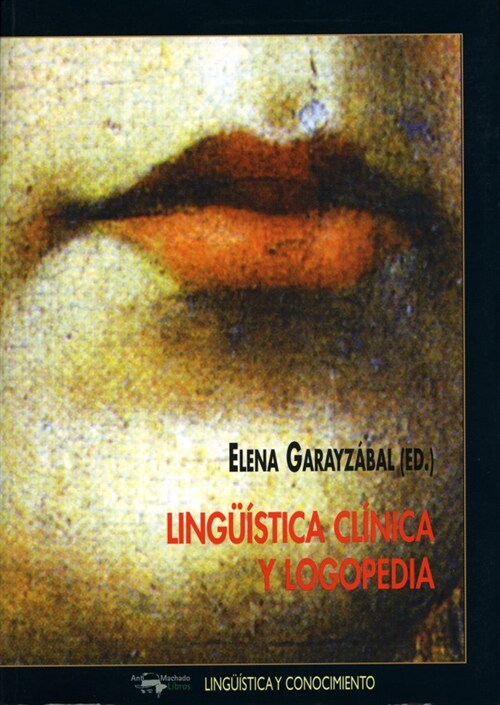 LINGUISTICA CLINICA Y LOGOPEDIA LC-40 (Book)