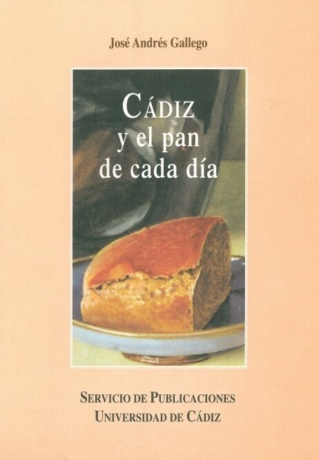 CADIZ Y EL PAN DE CADA DIA (Book)