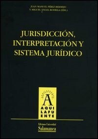 JURISDICCION, INTERPRETACION Y SISTEMA JURIDICO (Book)