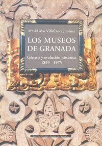 MUSEOS DE GRANADA 1835-1975 (Book)