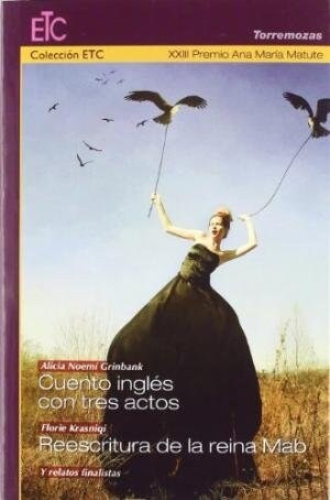 XXIII PREMIO ANA MARIA MATUTE: CUENTO INGLES CON TRES ACTOS/ (Paperback)