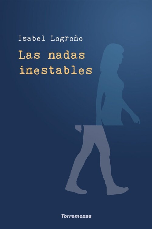 LAS NADAS INESTABLES (Paperback)