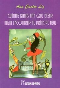 CUANTAS RANAS HAY QUE BESAR HASTA (Book)