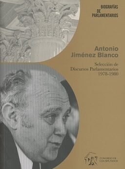 ANTONIO JIMENEZ BLANCO. SELECCION DE DISCURSOS PARLAMENTARIO (Paperback)