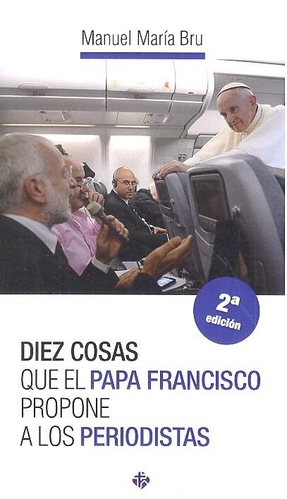 DIEZ COSAS PAPA FRANCISCO PROPONE A PERIODISTAS (Book)