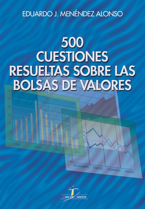 500 CUESTIONES RESUELTAS SOBRE LAS BOLSAS DE VALOR (Book)