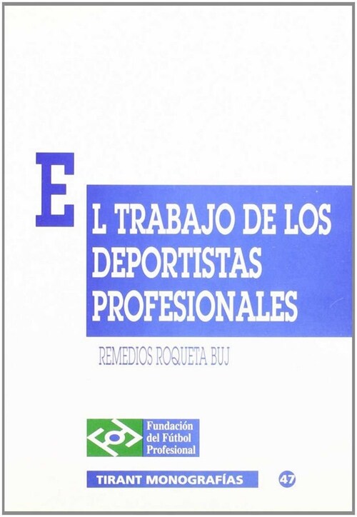 TRABAJO DE LOS DEPORTISTAS PROFESIONALES,EL (Book)