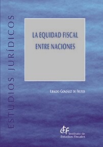 LA EQUIDAD FISCAL ENTRE NACIONES (Paperback)