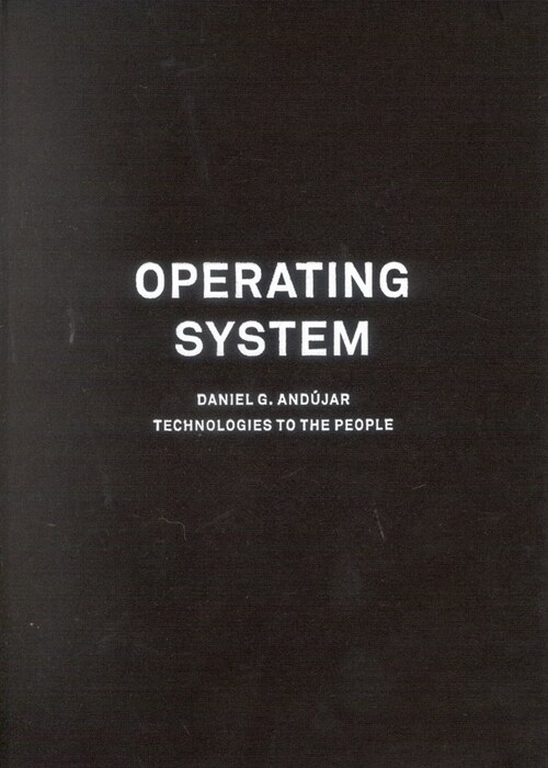 OPERATING SYSTEM. DANIEL G. ANDUJAR (Book)