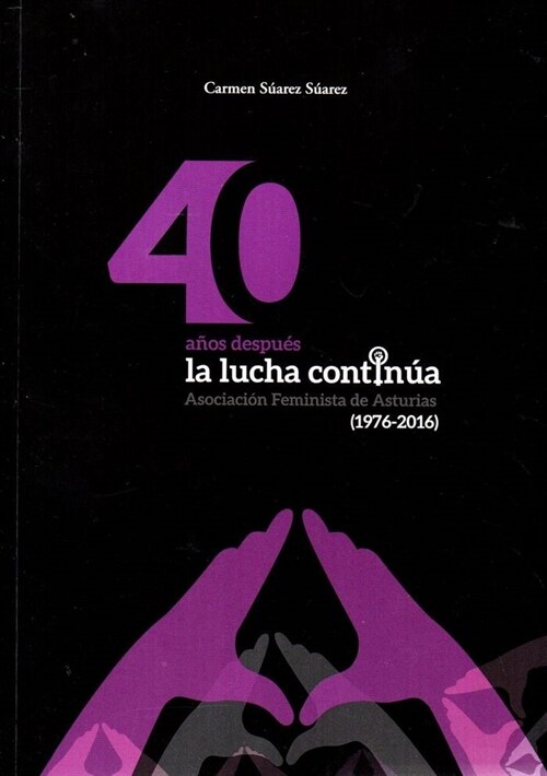 40 ANOS DESPUES LA LUCHA CONTINUA (Book)