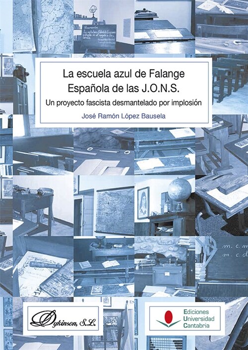 ESCUELA AZUL DE FALANGE ESPANOLA DE LAS J.O.N.S.: UN PROYECT (Book)