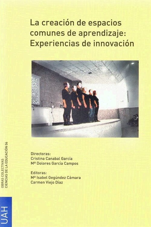 CREACION DE ESPACIOS COMUNES DE APRENDIZAJE: EXPERIENCIAS IN (Book)