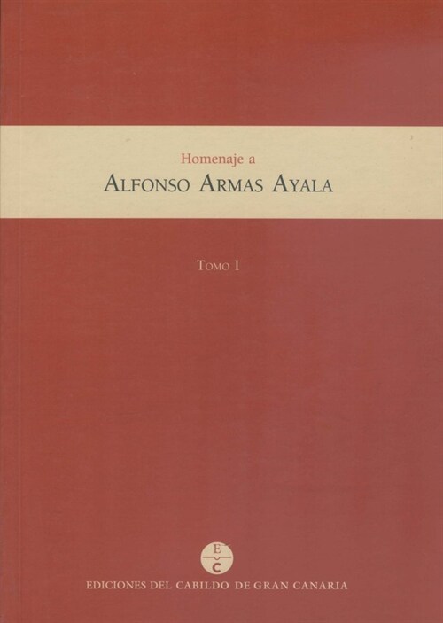 HOMENAJE TOMO I ALFONSO ARMAS AYALA (Book)