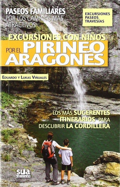 EXCURSIONES CON NINOS POR EL PIRINEOS ARAGONES (Paperback)