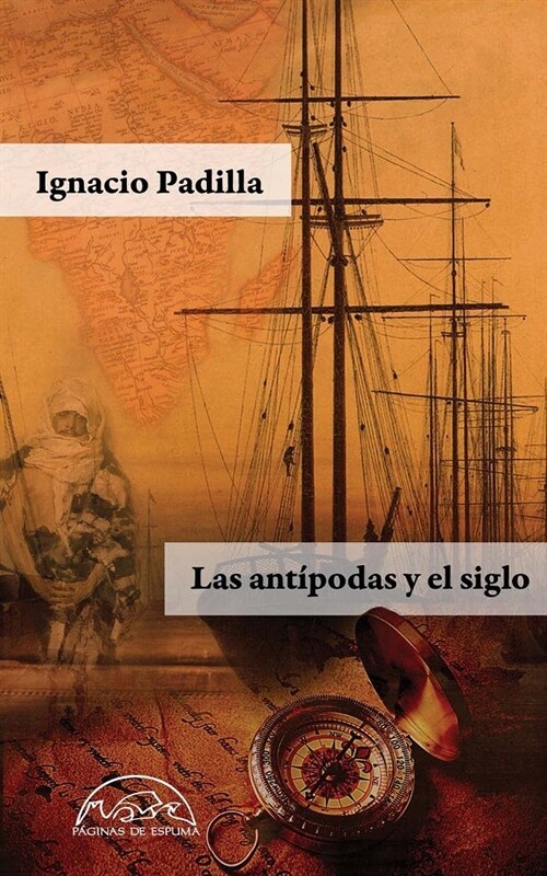 ANTIPODAS Y EL SIGLO,LAS (Other Book Format)