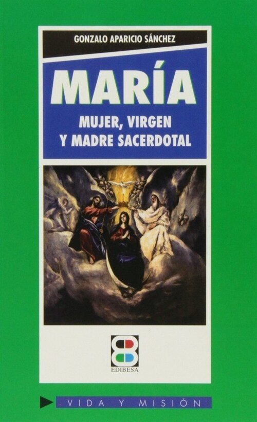 MARIA MUJER VIRGEN Y MADRE SACERDOTAL (Other Book Format)