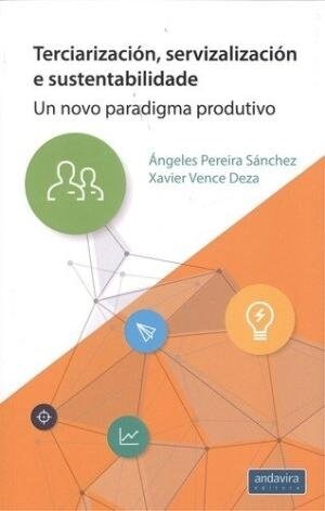 TERCIARIZACION, SERVIZALIZACION E SUSTENTABILIDADE (Book)