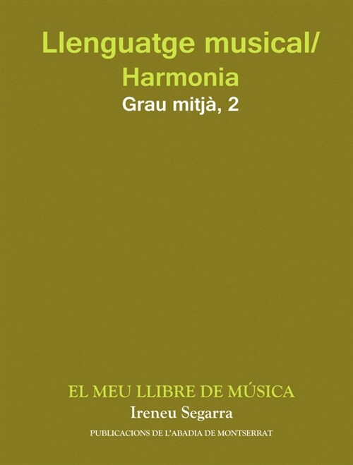 LLENGUATGE MUSICAL/HARMONIA. GRAU MITJA. SEGON CURS. EL MEU (Book)