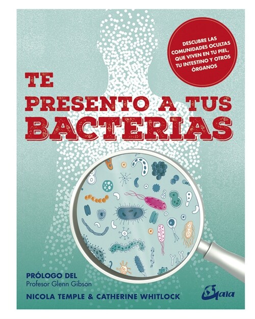 TE PRESENTO A TUS BACTERIAS (Paperback)